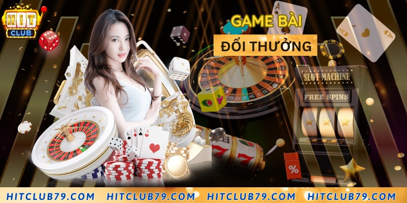 Game bài đổi thưởng hấp dẫn cùng Hit Club